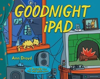 Goodnight iPad: a Parody for the next gener- hardcover, Ann Droyd, 9780399158568