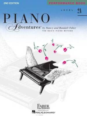 Level 2A - Performance Book: Piano Adventures - Paperback - VERY GOOD