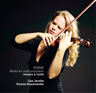 Cesar Franck Poeme: Works for Violin and Piano (CD) Album
