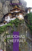 Buddhas Ehefrau | Die Spirituelle Reise Einer Frau | Mathias Bellmann | Buch