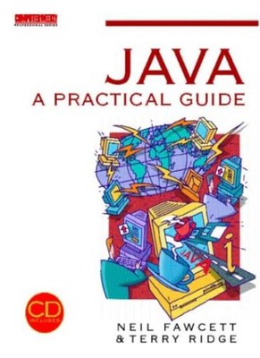 Java Programming: A Practical Guide (Computer Weekly Professiona
