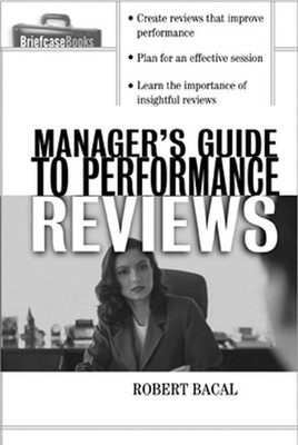 The Manager's Guide to Performance Reviews - paperback Bacal, Robert