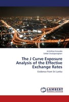 The J Curve Exposure Analysis Of The Effective Exchange Rates Achinthya Koswatta