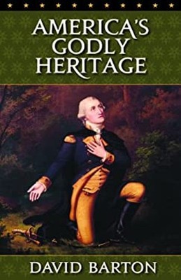 America's Godly Heritage Video Transcript David Barton