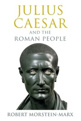 Julius Caesar and the Roman People (Paperback or Softback)
