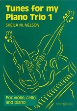 Tunes for my Piano Trio Vol. 1 Score and parts violin, cello and piano Nelson Bo