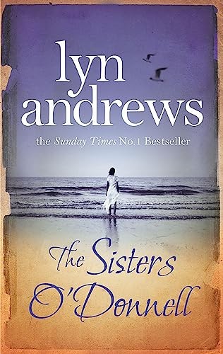 The Sisters O'Donnell: A moving saga of the power of family ties