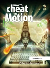 How to Cheat in Motion [With CDROM] by Sheffield, Patrick