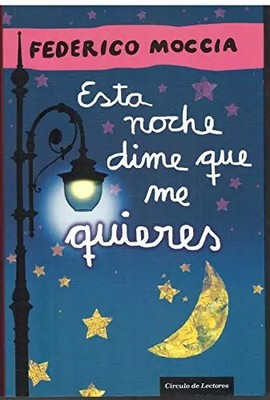 Esta Noche Dime Que Me Quieres, Federico Moccia