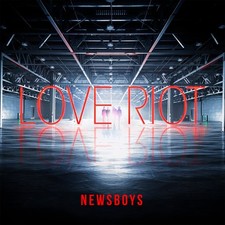 Love Riot [CD] Newsboys [*READ* EX-LIBRARY]