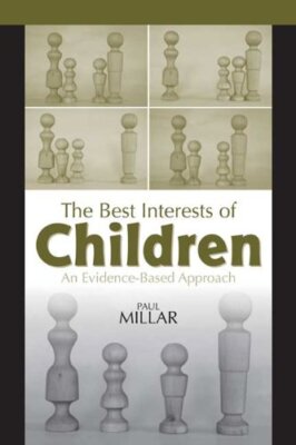 The Best Interests of Children: An Evidence-Based Approach (New)