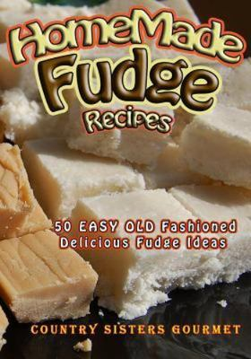 #ad Homemade Fudge Recipes: 50 Easy Old Fashioned D Gourmet 1502428776 paperback $18.10