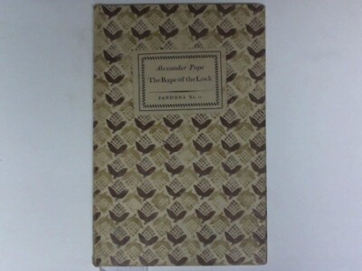 The Rape of the Lock: An Heroi-Comical Poem. Written in the year 1712
