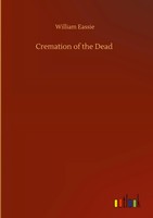 William Eassie | Cremation Of The Dead | Buch | Englisch (2020) | 60 S.