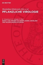 K Schmelzer H E S Die Virosen an Zierpflanzen, Gehölzen und Wildpflan (Hardback)