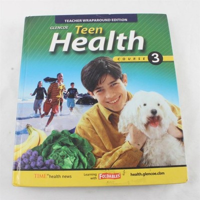 Glencoe Teen Health Course 3 Hardback Teacher Wraparound Edition