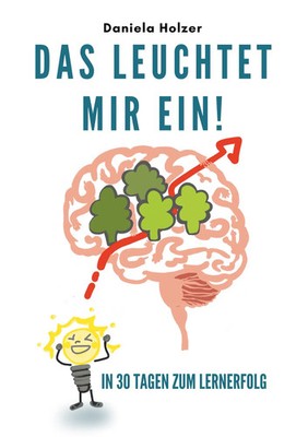 Daniela Holzer | Das leuchtet mir ein | Taschenbuch | Deutsch (2019) | 96 S.