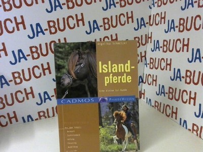 Islandpferde: Eine kleine Isi-Kunde Schmelzer, Angelika: