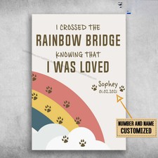 Rainbow Cat - I Crossed The Rainbow Bridge, Knowing That I Was Loved Customiz...