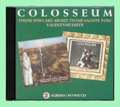  Colosseum   Those Who Are About To Die Salute You + Valentyne Suite 1991 (CD)