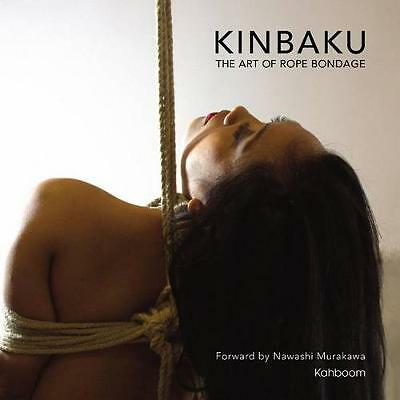 Kinbaku: The Art of Rope Bondage by Nawashi Murakawa (Hardcover, 2013)