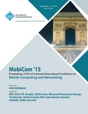 Mobicom 15 Conf MobiCom 15 21st International...