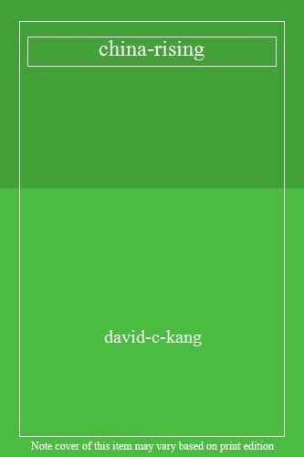 china-rising,david-c-kang