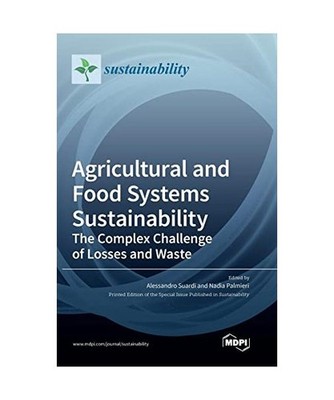 Agricultural and Food Systems Sustainability: The Complex Challenge of Losses an