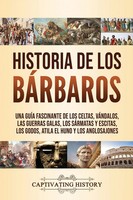 Historia De Los BáRbaros | Captivating History | Taschenbuch | Spanisch | 2020
