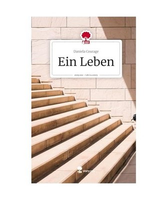 Ein Leben. Life is a Story - story.one, Courage, Daniela