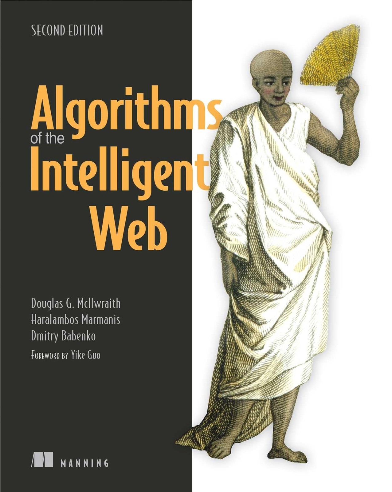 Algorithms of the Intelligent Web.by McIlwraith, Marmanis, Babenko New<|