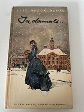 Ja, damals... Else Hueck-Dehio Gesellschaftsroman Eugen Salzer Verlag