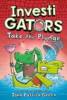 InvestiGators: Take the Plunge - Hardcover By Green, John Patrick - VERY GOOD