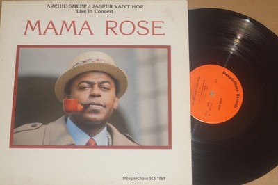 Archie Shepp / Jasper Van't Hof   Mama Rose - Live In Concert LP / SteepleChase