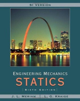 Engineering Mechanics: Statics (Meriam Engineering Mechanics) - Meriam, J. L.
