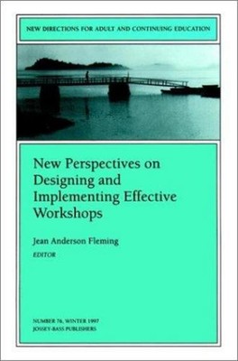 New Perspectives on Designing and Implementing Effective Workshop
