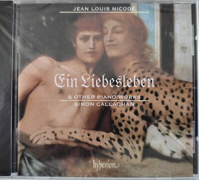 NEW SEALED JEAN LOUIS NICODE Ein Liebesleben SIMON CALLAGHAN Piano Hyperion
