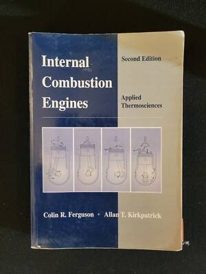 Internal Combustion Engines: Applied Thermosciences 2nd Ed Ferguson Kirkpatrick