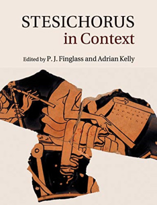Stesichorus in Context -  NEW Adrian Kelly, P 2018