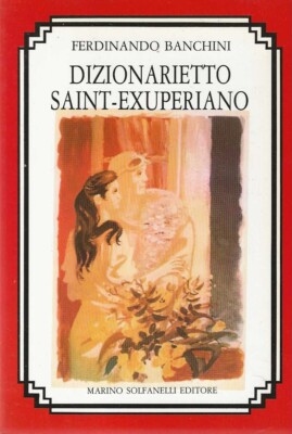 F. Bianchini | DIZIONARIETTO SAINT-EXUPIRIANO Solfanelli ed.NEU