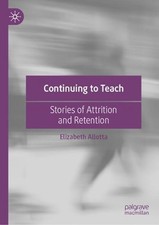 Continuing to Teach: Stories of Attrition and...