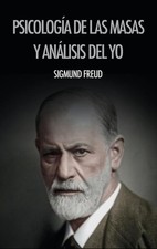 Sigmund Freud Psicología de las masas y análisis del yo (Hardback)