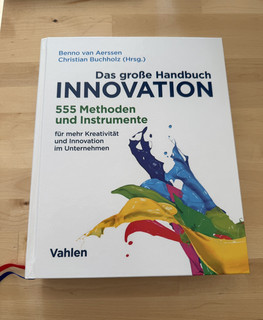 Das große Handbuch Innovation: 555 Methoden und Instrumente Zustand sehr gut