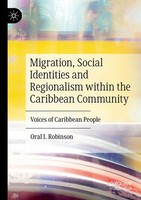 Migration, Social Identities And Regionalism Within The Caribbean Community Buch