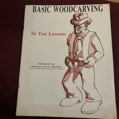 Basic Woodcarving In Ten Lessons By National Carvers Museum Monument CO - Bild 1 von 4