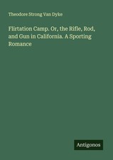 Theodore Strong Van Dyke | Flirtation Camp. O...