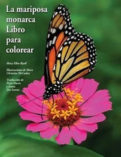 La mariposa monarca Libro para colorear: The butterfly monarch book to color by 