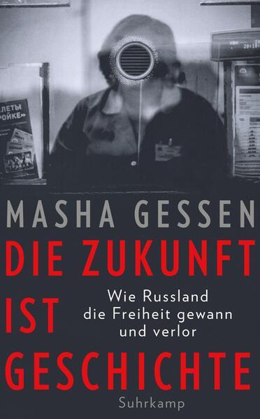 Thumbnail - Die Zukunft Ist Geschichte | Masha Gessen | 2020 | Deutsch | Future Is