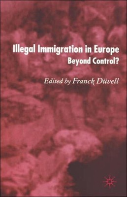 Duvell - Illegal Immigration in Europe  Beyond Control - New hardback - X555z