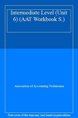 AAT NVQ: Intermediate Level Unit 6 (AAT Workbook),Association  ,